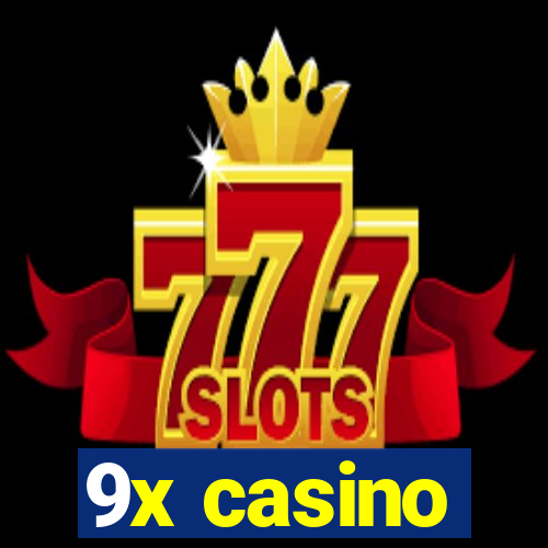 9x casino